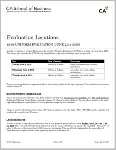 Evaluation LocationsUNIFORM EVALUATION (JUNE 2,3,Attached is the list of student ID numbers for the 2015 Uniform Evaluation (UFE) to be written on June 2,3,4, 2015. This memo also includes the UFE Writing 