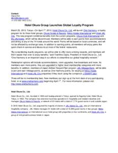 Contact: Diana Kim  +U.S.)  Hotel Okura Group Launches Global Loyalty Program