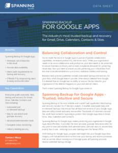 DATA S H EE T  SPANNING BACKUP FOR GOOGLE APPS The industry’s most trusted backup and recovery