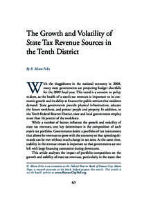 The Growth and Volatility of State Tax Revenue Sources in the Tenth District By R. Alison Felix  W