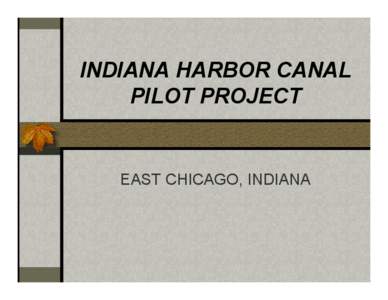 Indiana Harbor Canal Pilot Project