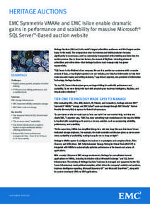 HERITAGE AUCTIONS EMC Symmetrix VMAXe and EMC Isilon enable dramatic gains in performance and scalability for massive Microsoft® SQL Server™-Based auction website Heritage Auctions (HA.Com) is the world’s largest co