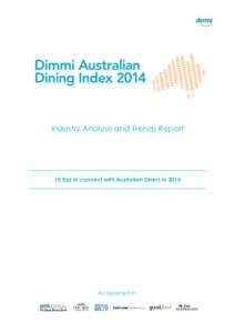 Industry Analysis and Trends Report  10 tips to connect with Australian Diners in 2014 As reported in: