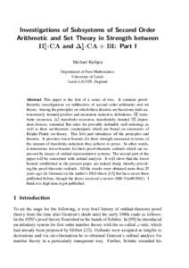 Investigations of Subsystems of Second Order Arithmetic and Set Theory in Strength between Π11 -CA and ∆12 -CA + BI: Part I Michael Rathjen Department of Pure Mathematics University of Leeds