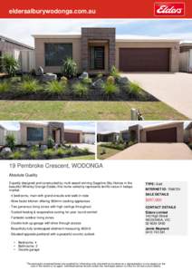 eldersalburywodonga.com.au  19 Pembroke Crescent, WODONGA Absolute Quality Expertly designed and constructed by multi award winning Sapphire Sky Homes in the beautiful Whenby Grange Estate, this home certainly represents