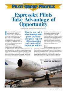 ExpressJet Pilots Take Advantage of Opportunity By Jim Moody, Senior Communications Specialist  I
