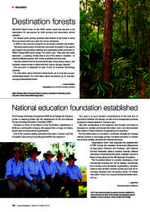 education  Destination forests Strickland State Forest on the NSW central coast has become a hot destination for excursions for both primary and secondary school students.