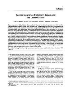 17  Articles Cancer Insurance Policies in Japan and the United States CHARLES L BENNETT, MD, PhD; PETER D. WEINBERG, and JAMIE J. LIEBERMAN, Chicago, Illinois