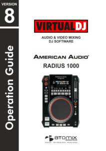 VirtualDJ 8 – American Audio RADIUS Table of Contents