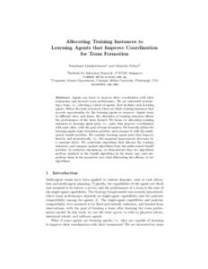 Allocating Training Instances to Learning Agents that Improve Coordination for Team Formation Somchaya Liemhetcharat1 and Manuela Veloso2 1