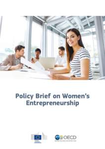 Policy Brief on Women’s Entrepreneurship The opinions expressed and arguments employed herein do not necessarily reflect the official views of the organisation or of the governments of its member countries or those of