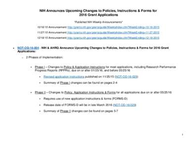 NIH Announces Upcoming Changes to Policies, Instructions & Forms for 2016 Grant Applications *Published NIH Weekly Announcements* Announcement: http://grants.nih.gov/grants/guide/WeeklyIndex.cfm?WeekEnding=10-16