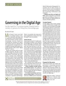 center voices  Governing in the Digital Age As the need for IT acumen grows, boards have a variety of options for filling that knowledge gap By James W. Gauss