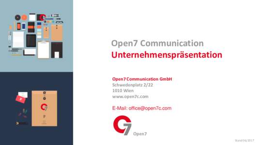 Open7 Communication Unternehmenspräsentation Open7 Communication GmbH SchwedenplatzWien www.open7c.com