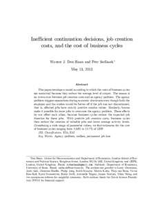 Ine¢ cient continuation decisions, job creation costs, and the cost of business cycles Wouter J. Den Haan and Petr Sedlacek May 13, 2013  Abstract