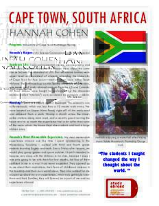 CAPE T0WN, SOUTH AFRICA HANNAH COHEN Program: University of Cape Town Exchange, Spring Hannah’s Majors: Life Science Communications & Environmental Studies