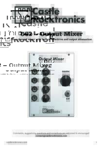 Castle Rocktronics 002 – Output Mixer Four channel mixer with built in overdrive and output attenuation