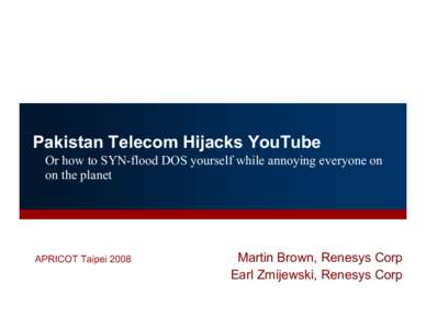 Internet standards / Network architecture / Routing / PCCW / Pacific Century Group / Default-free zone / Border Gateway Protocol / YouTube / IP hijacking / Internet / Computing / Internet protocols