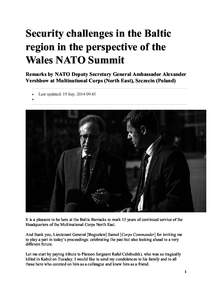 Security challenges in the Baltic region in the perspective of the Wales NATO Summit Remarks by NATO Deputy Secretary General Ambassador Alexander Vershbow at Multinational Corps (North East), Szczecin (Poland) 