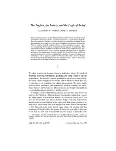 The Preface, the Lottery, and the Logic of Belief JAMES HAWTHORNE AND LUC BOVENS John Locke proposed a straightforward relationship between qualitative and quantitative doxastic notions: belief corresponds to a sufficien