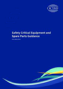 1	  Safety Critical Equipment and Spare Parts Guidance Safety Critical Equipment and Spare Parts Guidance