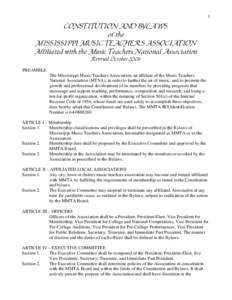 1  CONSTITUTION AND BYLAWS of the MISSISSIPPI MUSIC TEACHERS ASSOCIATION Affiliated with the Music Teachers National Association