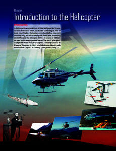 Chapter 1  Introduction to the Helicopter Introduction A helicopter is an aircraft that is lifted and propelled by one or more horizontal rotors, each rotor consisting of two or