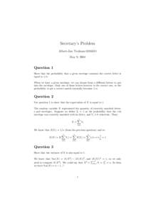 Secretary’s Problem Albert-Jan Yzelman[removed]May 9, 2004 Question 1 Show that the probability that a given envelope contains the correct letter is