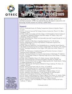 Oregon Transportation Research and Education Consortium Year 3 Projects[removed]As governed by our Strategic Plan, and after rigorous peer review of 49 submitted proposals, OTREC has selected the top 28 research, educa
