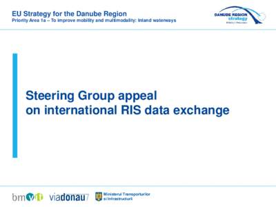 EU Strategy for the Danube Region Priority Area 1a – To improve mobility and multimodality: Inland waterways Steering Group appeal on international RIS data exchange