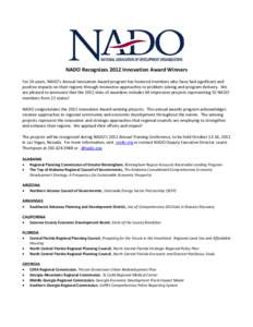 NADO Recognizes 2012 Innovation Award Winners For 26 years, NADO’s Annual Innovation Award program has honored members who have had significant and positive impacts on their regions through innovative approaches to pro