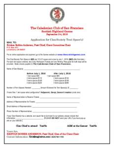 The Caledonian Club of San Francisco Scottish Highland Games September 3-4, 2016 Application for Clan/Society Tent Space(s) MAIL TO: