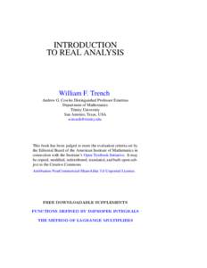 INTRODUCTION TO REAL ANALYSIS William F. Trench Andrew G. Cowles Distinguished Professor Emeritus Department of Mathematics