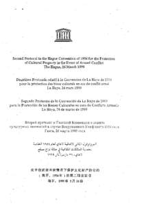 Second Protocol to the Hague Convention of 1954 for the Protection of Cultural Property in the Event of Armed Conflict, The Hague, 26 March 1999; 1999