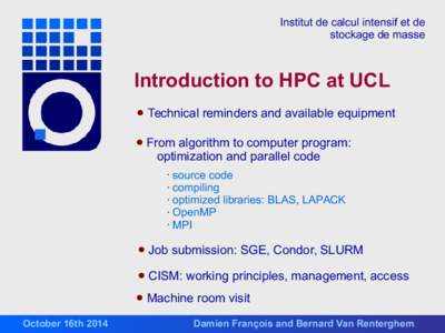 Institut de calcul intensif et de stockage de masse Introduction to HPC at UCL ●