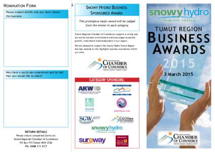 NOMINATION FORM Please explain briefly why you have chosen this business SNOWY HYDRO BUSINESS SPONSORED AWARD