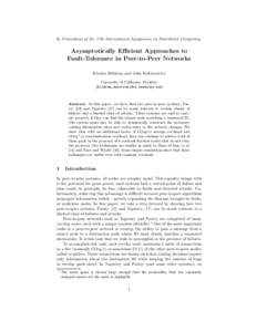 In Proceedings of the 17th International Symposium on Distributed Computing.  Asymptotically Efficient Approaches to Fault-Tolerance in Peer-to-Peer Networks Kirsten Hildrum and John Kubiatowicz University of California,