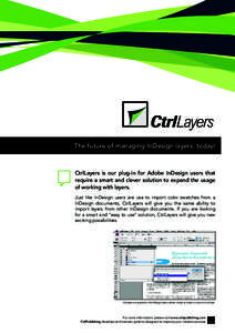 The future of managing InDesign layers, today!  CtrlLayers is our plug-in for Adobe InDesign users that require a smart and clever solution to expand the usage of working with layers. Just like InDesign users are use to 