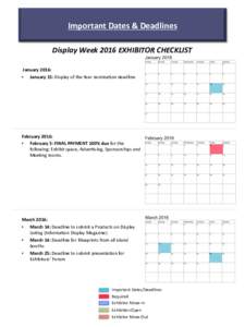 Important	
  Dates	
  &	
  Deadlines	
   Display	
  Week	
  2016	
  EXHIBITOR	
  CHECKLIST	
   	
  January	
  2016:	
   •  January	
  15:	
  Display	
  of	
  the	
  Year	
  nomina9on	
  deadline	
 