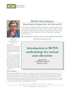 Worldwide Economics HCWE Client Webcast Webcast Outline for Thursday, April 2, 2015, 12:00 noon PST Each month the HCWE Client Webcasts provide an up-to-the-minute recap