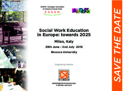 Social Work Education in Europe: towards 2025 Milan, Italy 29th June - 2nd July 2015 Bicocca University