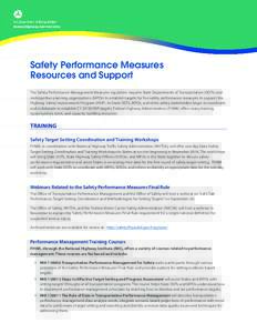 Safety Performance Measures Resources and Support The Safety Performance Management Measures regulation requires State Departments of Transportation (DOTs) and metropolitan planning organizations (MPOs) to establish targ