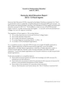 Council on Postsecondary Education June 21, 2012 Kentucky Adult Education Report[removed]Fiscal Agents Kentucky Adult Education (KYAE) is required by the federal Workforce Investment Act, Title II,