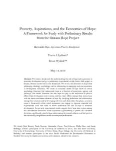 Poverty, Aspirations, and the Economics of Hope: A Framework for Study with Preliminary Results from the Oaxaca Hope Project Keywords: Hope; Aspirations; Poverty; Development  Travis J. Lybbert*