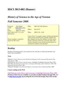 HSCIHonors) History of Science to the Age of Newton Fall Semester 2008 Instructor: Peter Barker e-mail: