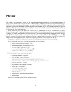 Preface This volume is the proceedings of ALIFE 14: The Fourteenth International Conference on the Synthesis and Simulation of Living Systems, held July 30th to August 2nd, 2014, in Manhattan, New York (http://alife14.or