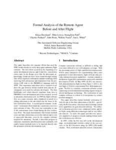 Formal Analysis of the Remote Agent Before and After Flight Klaus Havelund1 , Mike Lowry, SeungJoon Park2 , Charles Pecheur2 , John Penix, Willem Visser2 , Jon L. White3 The Automated Software Engineering Group NASA Ames