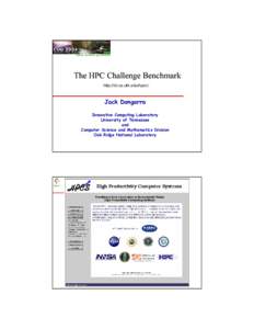 The HPC Challenge Benchmark http://icl.cs.utk.edu/hpcc/ Jack Dongarra Innovative Computing Laboratory University of Tennessee