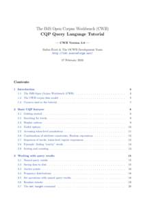 The IMS Open Corpus Workbench (CWB) CQP Query Language Tutorial — CWB Version 3.0 — Stefan Evert & The OCWB Development Team http://cwb.sourceforge.net/ 17 February 2010