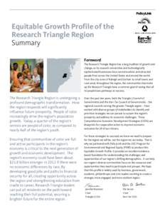 Equitable Growth Profile of the Research Triangle Region Summary Foreword The Research Triangle Region has a long tradition of growth and change, as its research universities and technologically
